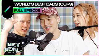 World's Best Dads (Ours) | Get Real Ep. #51