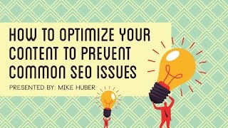 How to Optimize Your Content to Prevent Common SEO Issues