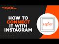 How To Connect Zapier With Instagram (Easiest Way)