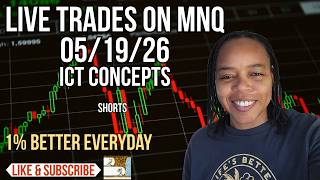 LIVE TRADES ON MNQ 05/19/26 - ICT concepts