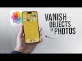 How to Vanish Objects in iPhone Photos (tutorial)