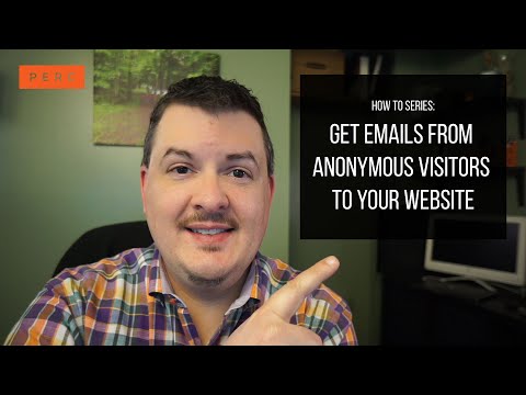 How To Get Email Addresses for Anonymous Visitors to Your Site - PERC How To Series
