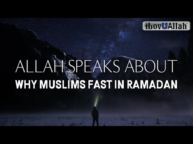 ALLAH SPEAKS ABOUT WHY MUSLIMS FAST IN RAMADAN class=