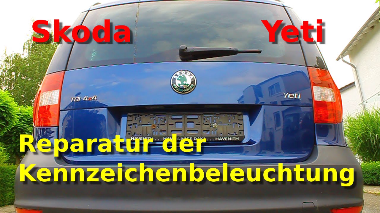 DIY: Reparatur Skoda Yeti Kennzeichenbeleuchtung 