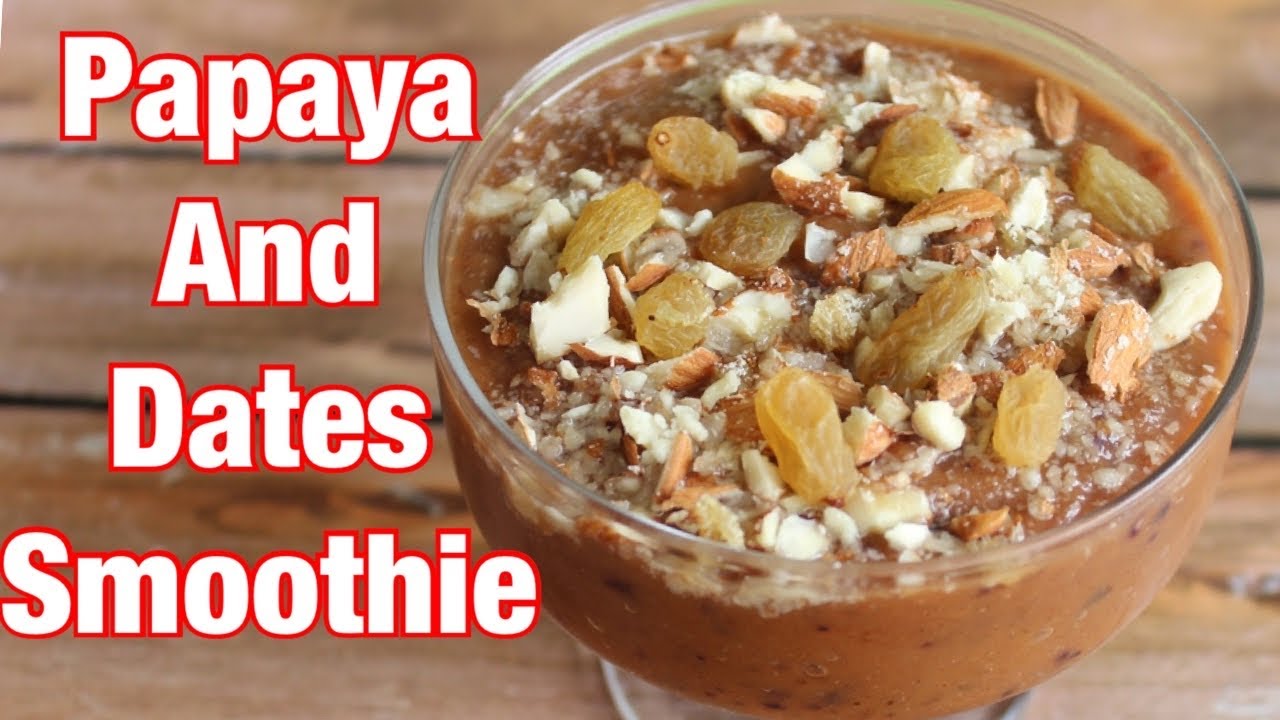 Papaya and dates smoothie weightloss smoothie navratri special
