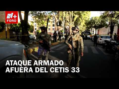 Shooting leaves one dead in front of CETIS 33 in Prados del Rosario, Azcapotzalco