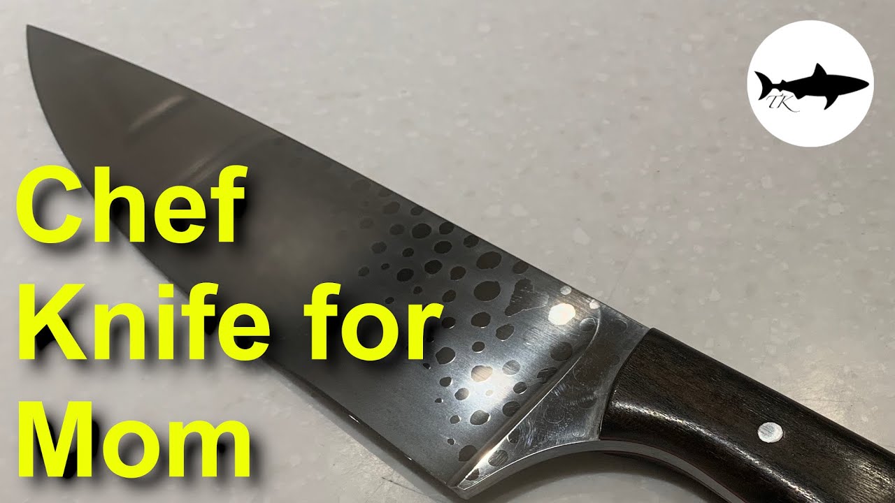Building a Chef Knife for Mom with a Custom Etch YouTube