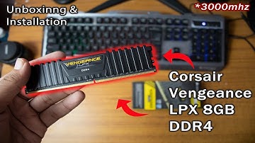 Corsair Vengeance LPX 8GB "3000mhz" RAM Unboxing & installation