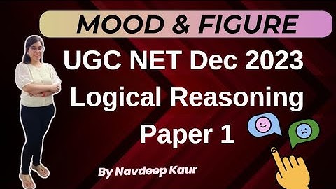 UGC NET Dec 2023 Paper 1 | Mood & Figure | Logical Reasoning | Navdeep Kaur