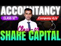 Share Capital || Company A/c || Class-12th || Class-01