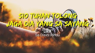 Sio tuhan tolong jaga dia yang sa sayang (lirik)