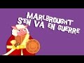 Marlbrought s&#39;en va en guerre - Comptine pour Enfants