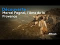 Dcouverte  marcel pagnol lme de la provence