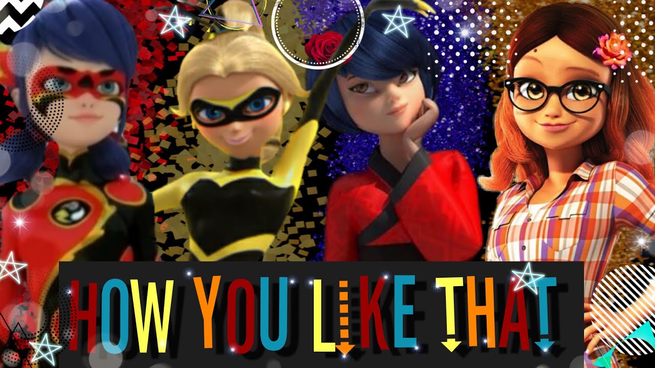 How You Like That | •Miraculous Ladybug• | °°AMV °°