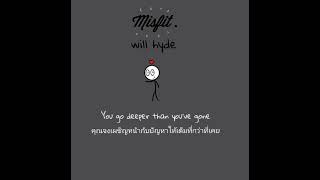 misfit. - will hyde《ThaiSub》