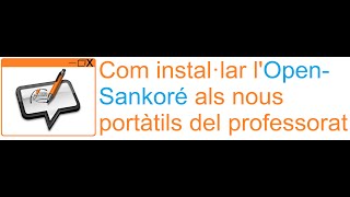 Com instal·lar l'Open-Sankoré als nous portàtils del professorat