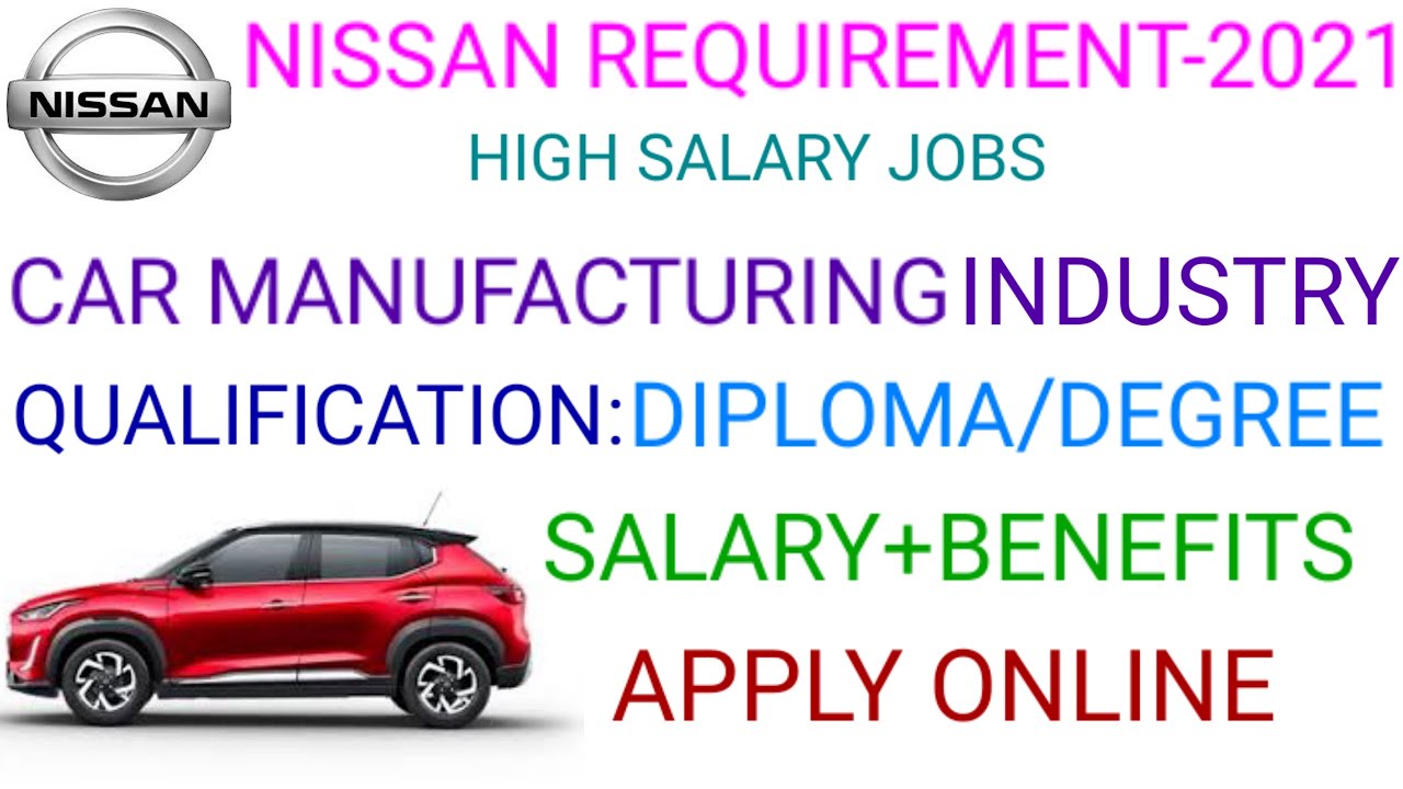 NISSAN REQUIREMENT 2021 MANUFACTURING INDUSTRY JOB TAMILNADU PRIVATE 