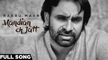 Babbu Maan - Mandian Ch Jatt  ( Full Audio) |  Latest Punjabi Songs 2016