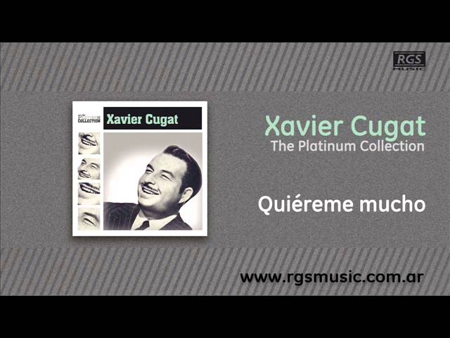 Xavier Cugat - Quiereme Mucho