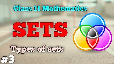 Sets | Types of sets | Part 3 | CBSE Class 11 Mathematics Chapter 1 | Smart Learning