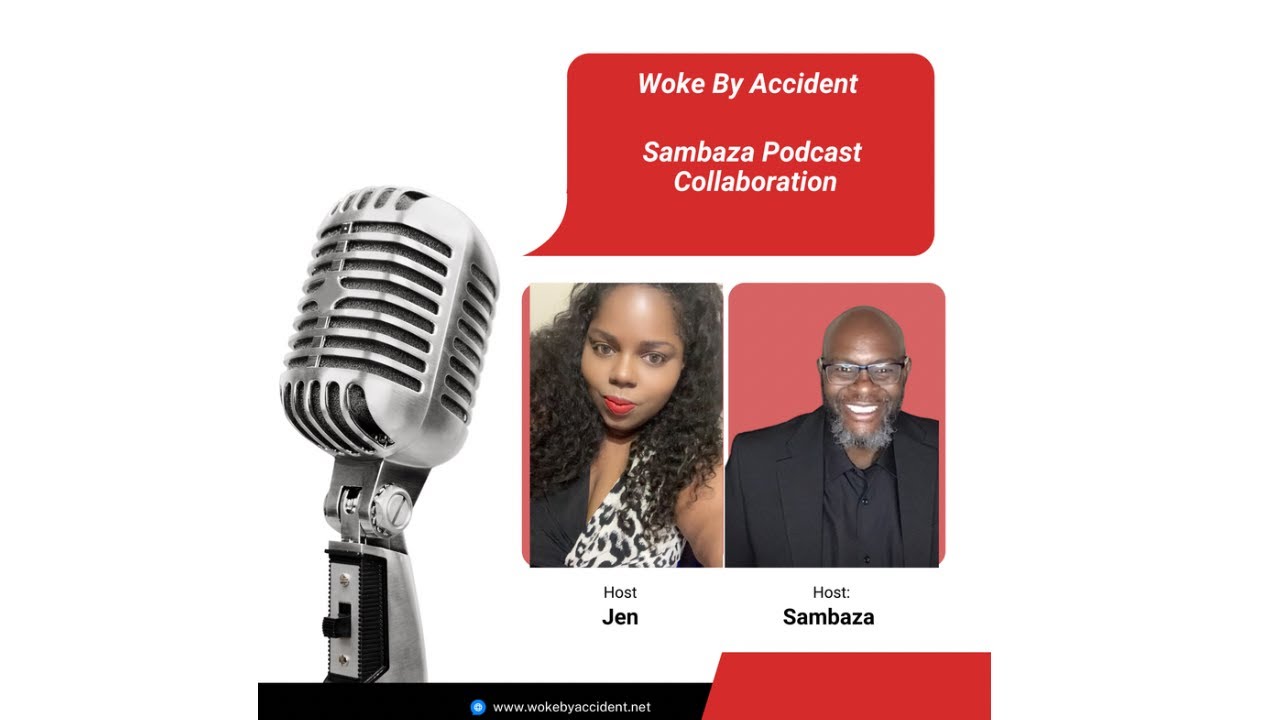 Woke By Accident & Sambaza Podcast- S 8 E 236: Year End Review