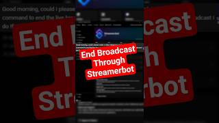 End Live Broadcast Instantly  Simple Command Tutorial on Streamerbot