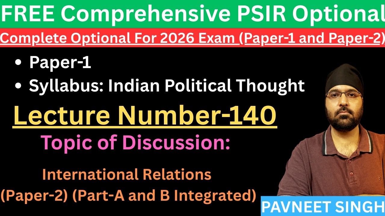 PSIR-Class-140-International Relations (Paper-2) (Part-A and B Integrated)