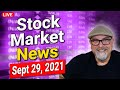 🔴 WATCH LIVE: Stock Market Today | September 29, 2021 - Here's What You Need To Know: