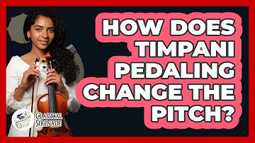 How Does Timpani Pedaling Change The Pitch? - Classical Serenade