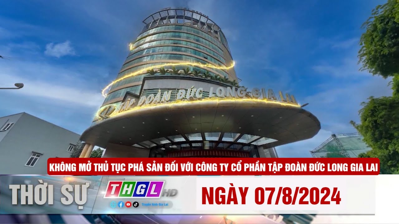 Thgl CHƯƠNG TRÌNH THỜI SỰ THGL NGÀY 7 - 8 - YouTube