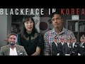 Let’s Talk about BLACKFACE in SOUTH KOREA | Our Take on the SAM OKYERE Controversy [한글자막]