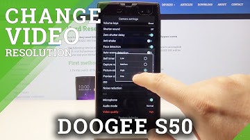 How to Change Video Quality in Doogee S50 - Set Up Recording Resolution