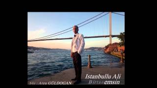 İstanbullu Ali Birtanemsin Yeni Parça Çıktı.. ARABESK SLOW ŞARKI 2015