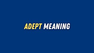 Adept meaning