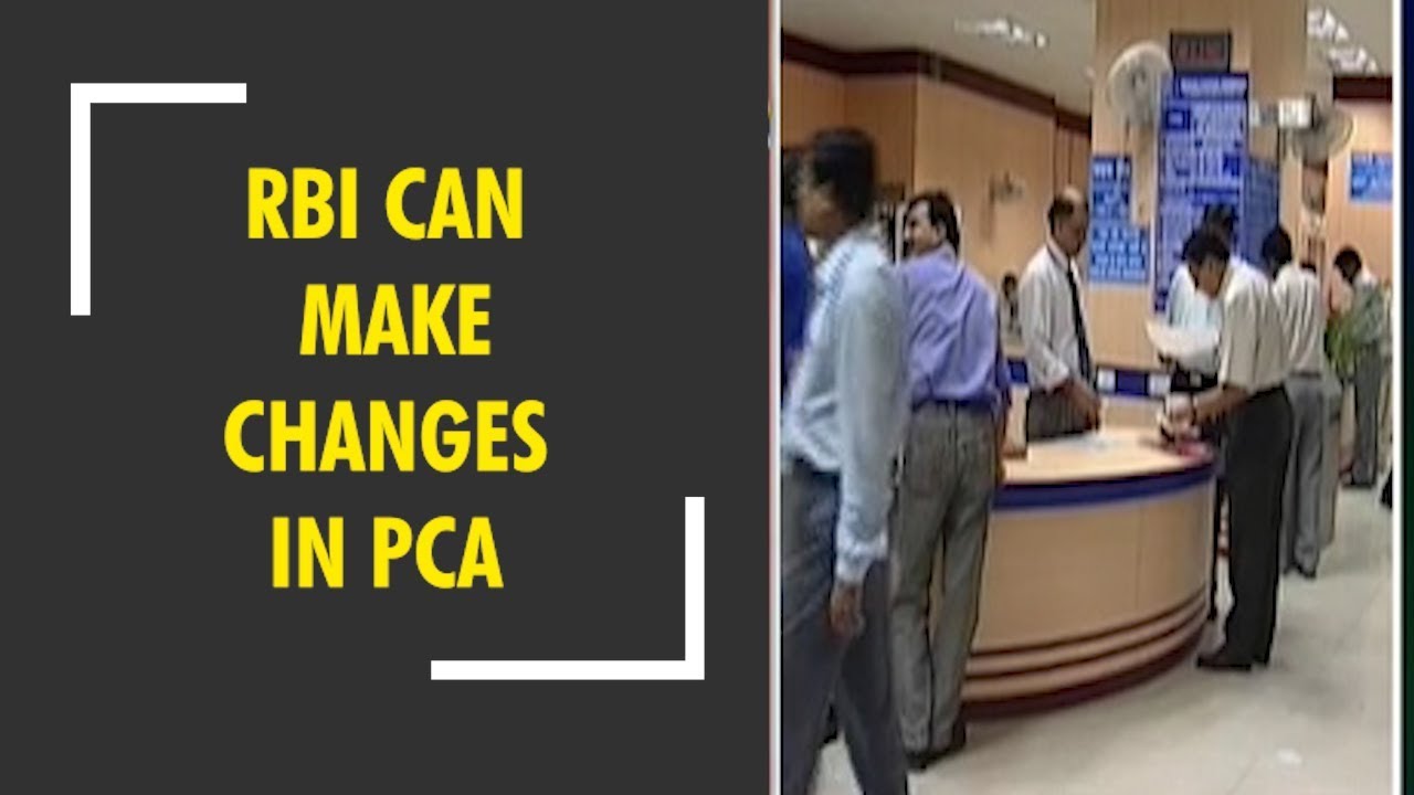 RBI Can Make Changes In PCA Frame Work YouTube