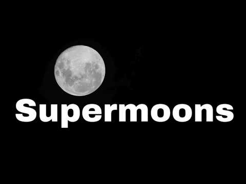 Supermoons - Everything you need to know