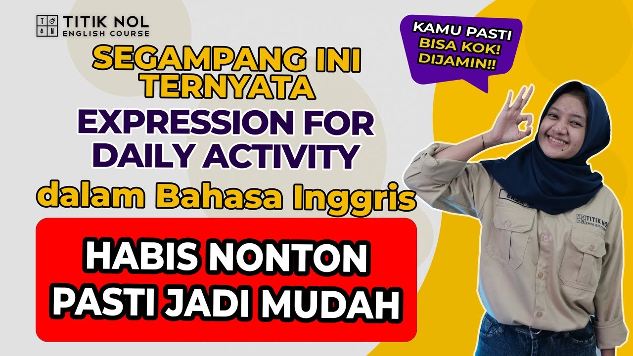 Expression for Daily Activity yang wajib kalian praktekin, Biar makin jago!!