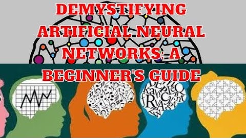 Demystifying Artificial Neural Networks  A Beginner