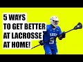 5 Ways to Practice Lacrosse at Home (SUPER EASY!)
