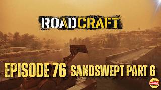 RoadCraft Gameplay Walkthrough - Episode 76 - Sandswept Part 6