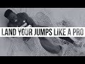 How To Land Triple & Long Jumps Like the Pros - A Tutorial for Beginner Jumpers