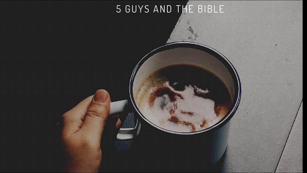 5 Guys and the Bible - Coffee with Carl