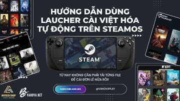 Đã có thể cài Việt Hóa từ Game Thuần Việt và Cánh Cụt Team Launcher trên hệ SteamOS - Bazzite