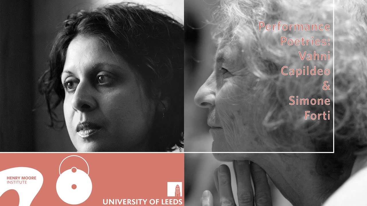 Performance Poetries: Vahni Capildeo & Simone Forti
