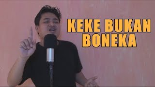KEKEYI - KEKE BUKAN BONEKA