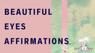 Beauty Affirmations - Beautiful Eyes - Glow Up Series screenshot 3