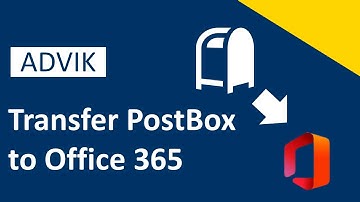 How to Transfer PostBox Emails to Office 365 | Advik Software