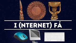 The Connection Between the Ifá Divination System and the Internet