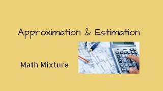 D 1 (Chapter 3) Approximation and Estimation