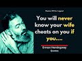Life Changing Quotes of Ernest Hemingway | Brilliant Thoughts #Quotes
